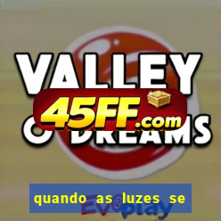 quando as luzes se apagam filme completo dublado topflix